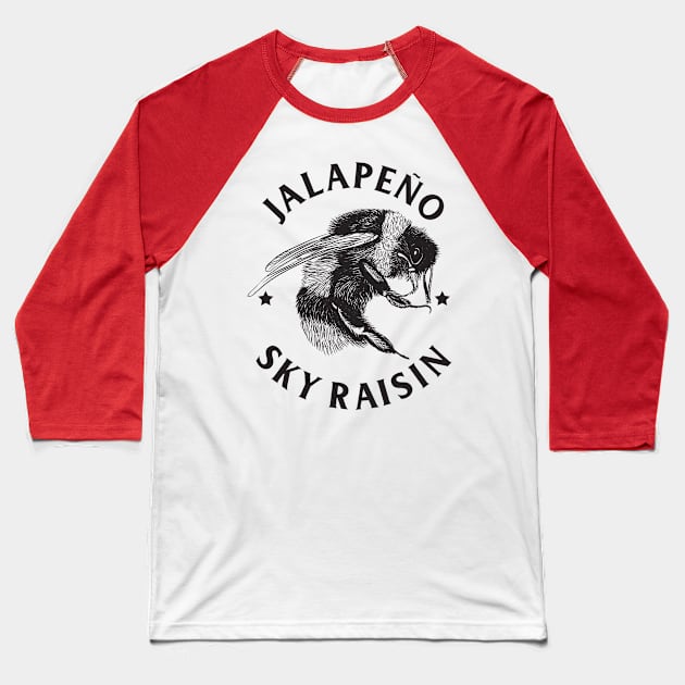 Jalapeño Sky Raisin Baseball T-Shirt by machmigo